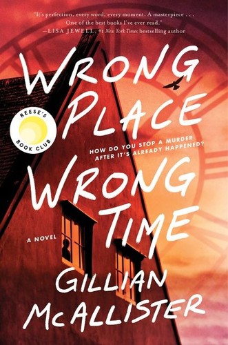 Gillian McAllister: Wrong Place, Wrong Time (2022, HarperCollins Publishers)