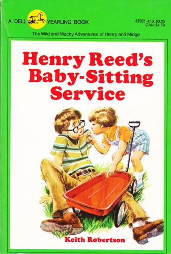 Keith Robertson: Henry Reed's Baby-Sitting Service (1974, Yearling)