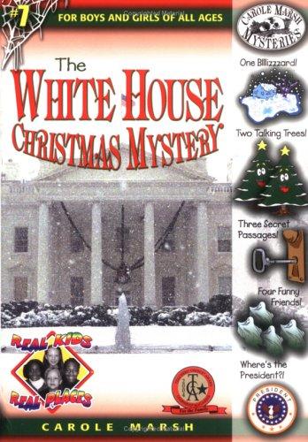 Carole Marsh: The White House Christmas Mystery (Carole Marsh Mysteries) (2003, Gallopade International)