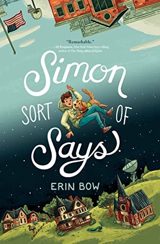 Erin Bow: Simon Sort of Says (2023, Hyperion Books for Children)