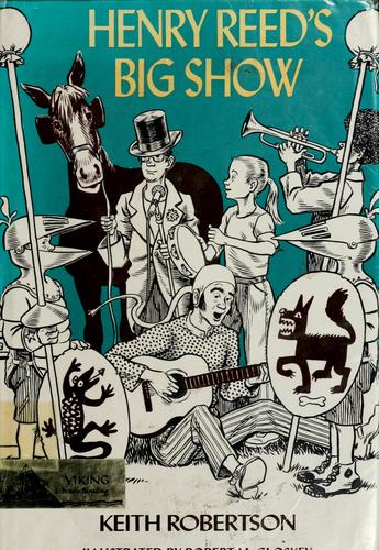 Keith Robertson: Henry Reed's big show. (1970, Viking Press)