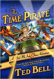 Ted Bell: The Time Pirate (2010, St. Martin's Griffin, St. Martin's Press)