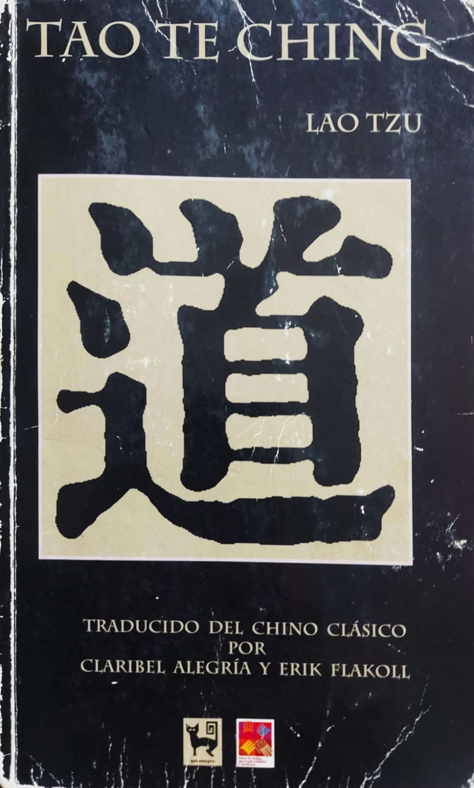 Lao Tzu, Claribel Alegría (traducción), Erik Flakoll (traducción): Tao Te Ching (Paperback, Español language, 2016, Ediciones Gato Negro)