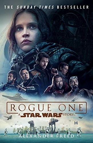 Alexander Freed: Rogue One (2017, Arrow)