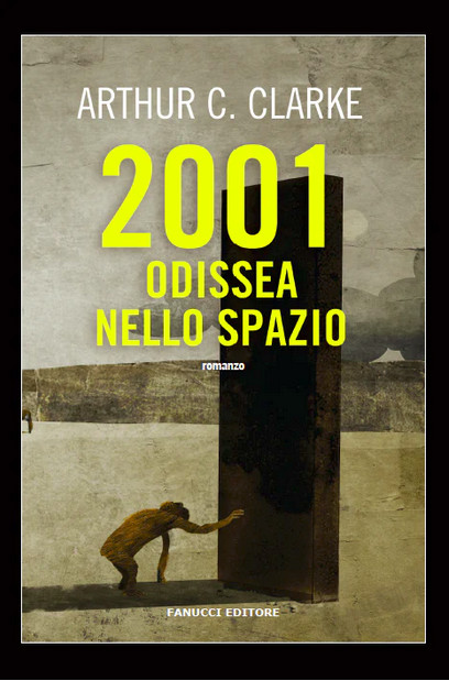 Arthur C. Clarke: 2001: Odissea nello spazio (Paperback, italiano language, Fanucci)