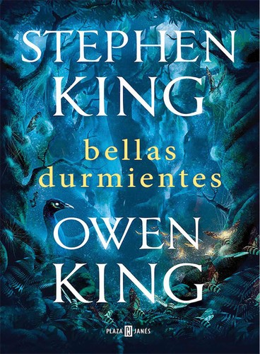 Owen King, Stephen King: Bellas Durmientes (2018, Plaza & Janés)