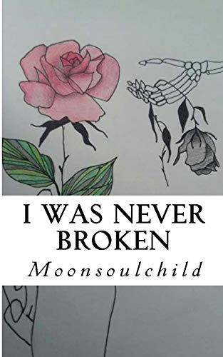 Sara Sheehan, Samantha Stone: I Was Never Broken (Paperback, 2018, CreateSpace Independent Publishing Platform, Createspace Independent Publishing Platform)