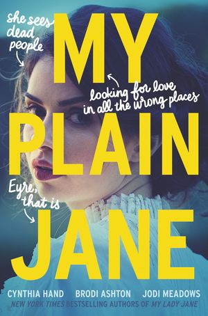 Cynthia Hand: My plain Jane (2018, HarperCollins Publishers)