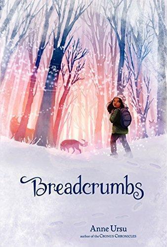 Anne Ursu: Breadcrumbs