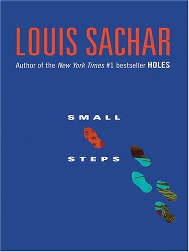 Louis Sachar: Small steps (2006, Thorndike Press)