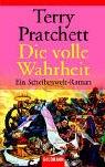 Pratchett, Terry (duplicate): Die volle Wahrheit (Paperback, German language, 2003, Goldmann)