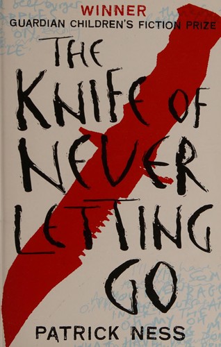 Patrick Ness: The knife of never letting go (2011, Walker Books, Walker Childrens Paperbacks)