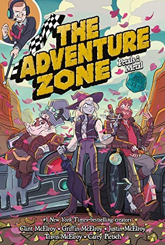 Clint McElroy, Griffin McElroy, Justin McElroy, Travis McElroy, Carey Pietsch: The Adventure Zone: Petals to the Metal (GraphicNovel, 2020, First Second)