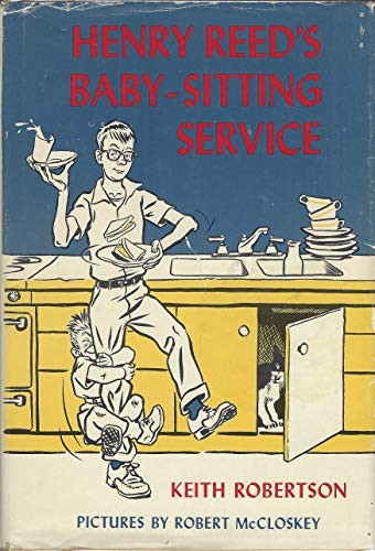 Keith Robertson: Henry Reed's Babysitting Service (Hardcover, 1966, Viking Juvenile)