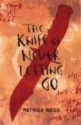 Patrick Ness: The Knife of Never Letting Go (Hardcover, 2008, Walker Books Ltd)