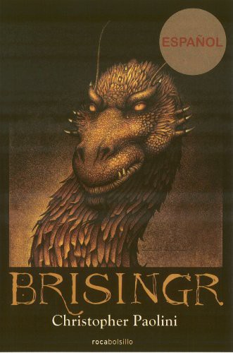 Christopher Paolini, Jorge Rizzo Tortuero, Carol Isern Torrente: Brisingr (Hardcover, 2011, Brand: Roca, Roca Bolsillo)