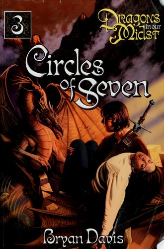 Bryan Davis: Circles of Seven (2005, Living Ink Books)