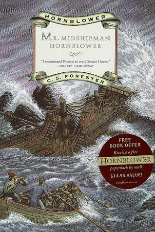 C. S. Forester: Mr. Midshipman Hornblower (Hornblower Saga: Chronological Order, #1) (1998)