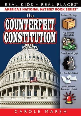 Carole Marsh: The Counterfeit Constitution Mystery (2008, Gallopade International)