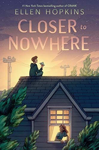 Ellen Hopkins: Closer to Nowhere (Paperback, 2021, G.P. Putnam's Sons Books for Young Readers)