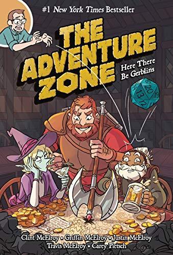 Clint McElroy, Griffin McElroy, Justin McElroy, Travis McElroy, Carey Pietsch: The Adventure Zone: Here There Be Gerblins (GraphicNovel, 2018, First Second)