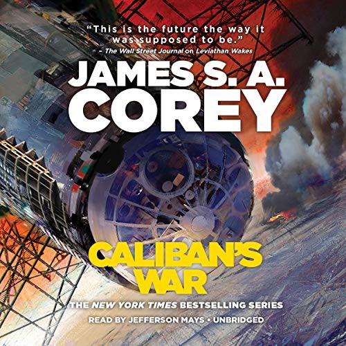 James S. A. Corey: Caliban's War (AudiobookFormat, 2019, Hachette Book Group and Blackstone Publishing, Hachette Book Group)