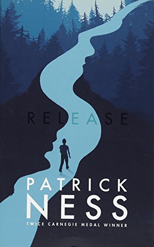 Patrick Ness: Release [Paperback] [Jan 01, 2006] hans ulrich obrist; liam gillick; ari marcopoulos; ugo rondinone; richard prince; monica bonvicini; fabrice stroun; william kentridge; pierre huyghe and jim shaw (Paperback, 2017, Walker Books Ltd.)