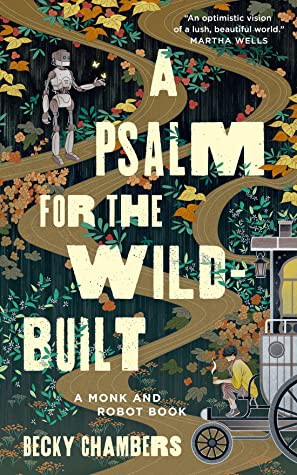 Becky Chambers (Duplicate): A Psalm for the Wild-Built (EBook, 2021, Tom Doherty Associates)