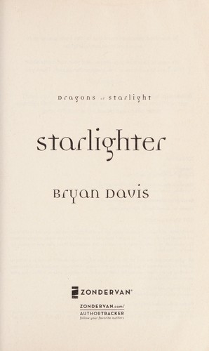 Bryan Davis: Starlighter (2010, Zondervan)