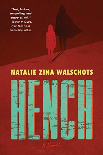 Natalie Zina Walschots: Hench (2020)