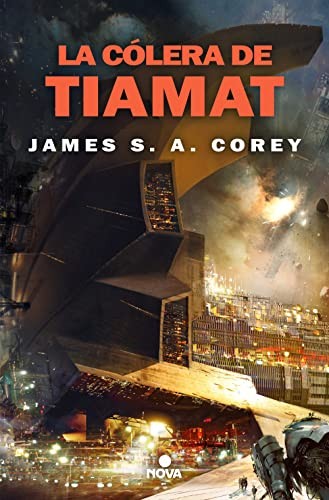 James S. A. Corey, David Tejera Expósito: La cólera de Tiamat (Paperback, 2023, Nova)