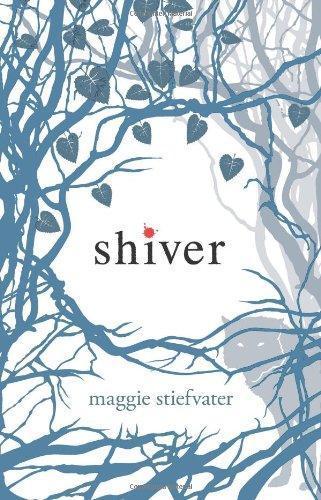 Maggie Stiefvater: Shiver (The Wolves of Mercy Falls, #1) (2009, Scholastic)