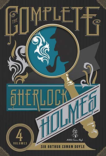 Arthur Conan Doyle, Jacqui Oakley: The Complete Sherlock Holmes (Hardcover, 2012, Thomas & Mercer)