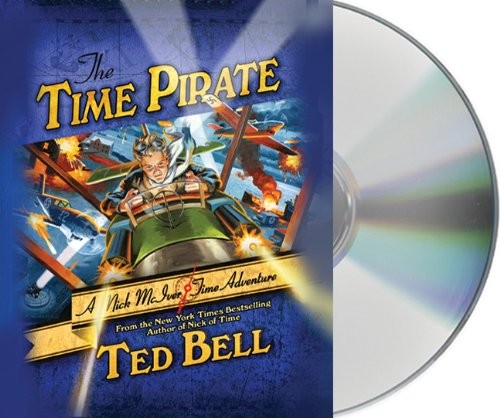 Ted Bell, John Shea: The Time Pirate (AudiobookFormat, 2010, Macmillan Young Listeners)