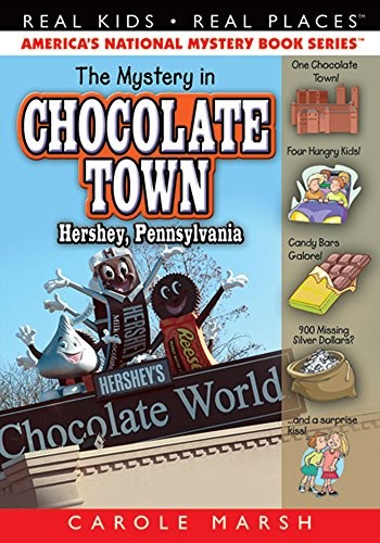 Carole Marsh: The Mystery in Chocolate Town Hershey, Pennsylvania (Carole Marsh Mysteries) (2007, Gallopade International)