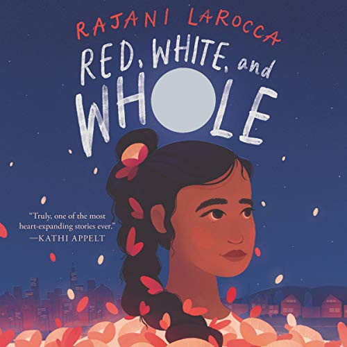 Rajani LaRocca: Red, White, and Whole (AudiobookFormat, 2021, HarperCollins B and Blackstone Publishing, Harpercollins)