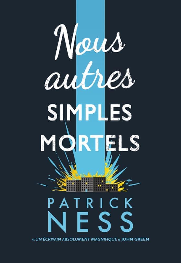 Patrick Ness: Nous autres, simples mortels (French language, 2016, Gallimard Jeunesse)