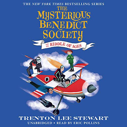 Trenton Lee Stewart, Eric Pollins, Manu Montoya: The Mysterious Benedict Society and the Riddle of Ages (AudiobookFormat, 2019, Little, Brown Young Readers)