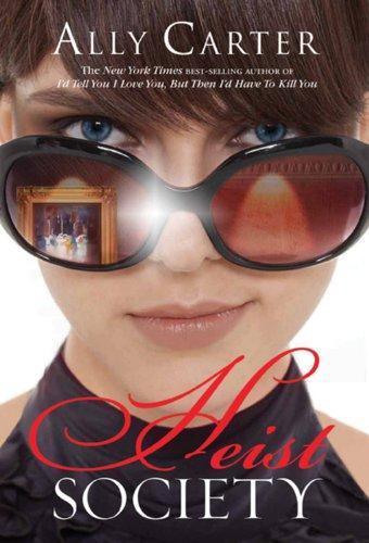 Ally Carter: Heist Society (Heist Society, #1) (2010)