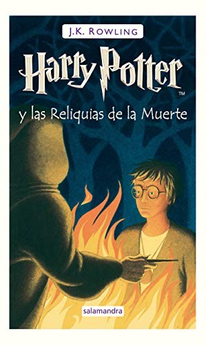 J. K. Rowling: Harry&nbsp;Potter y Las Reliquias de la Muerte / Harry Potter and the Deathly Hallows (Spanish language, 2020, Publicaciones y Ediciones Salamandra, S.A., Salamandra Infantil y Juvenil)