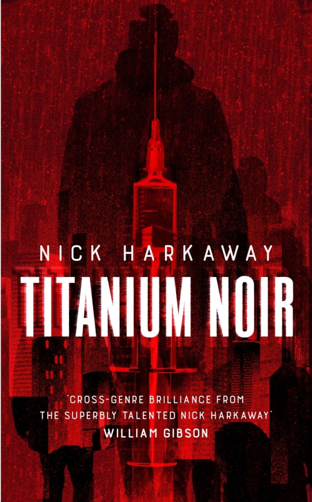 Nick Harkaway: Titanium Noir (2023, Little, Brown Book Group Limited)