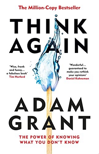 Adam Grant: Think Again (2022, Ebury Publishing)