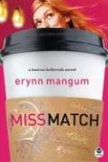 Erynn Mangum: Miss Match (Paperback, 2007, Th1nk Books)