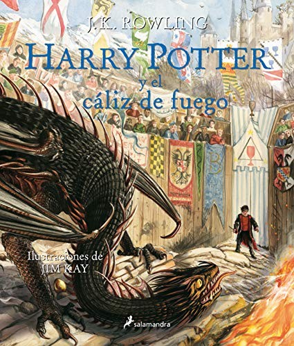 J. K. Rowling, Jim Kay, Nieves Martín Azofra, Adolfo Muñoz García: Harry Potter y el cáliz de fuego (Hardcover, Spanish language, 2019, Salamandra Infantil y Juvenil)