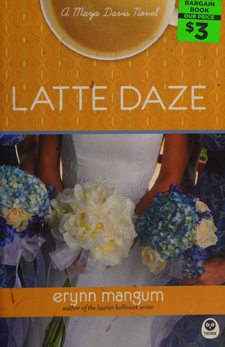 Erynn Mangum: Latte daze (2010, NavPress)