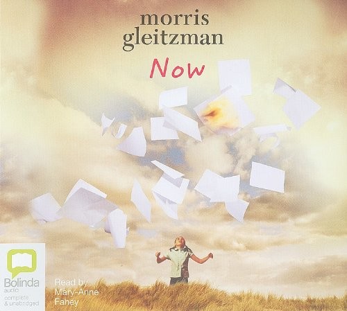 Morris Gleitzman: Now (AudiobookFormat, 2010, Bolinda Audio)