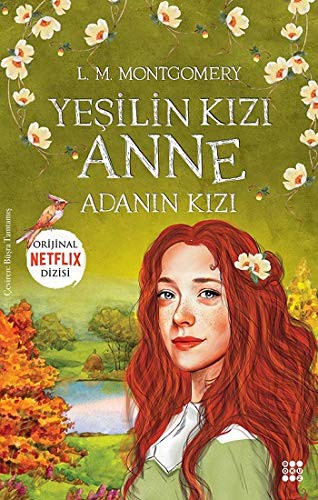 Lucy Maud Montgomery: Yesilin Kizi Anne 3 - Adanin Kizi (Paperback, 2021, Dokuz Yayinlari)