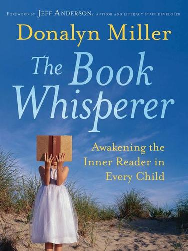 Donalyn Miller: The Book Whisperer (EBook, 2010, John Wiley & Sons, Ltd.)