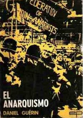 Daniel Guérin: El Anarquismo (Paperback, Spanish language, 1968, Proyección)